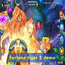 fortune tiger 2 demo